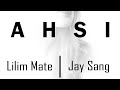 Ahsi by lilim mate remixed by jay sang  nathan lmsofficial lyric