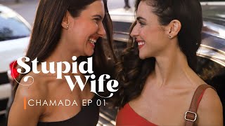 Chamada 1: Stupid Wife - 3ª Temporada - 3X01 “Defesa” [Assista Os Episódios Agora - Na Descrição]