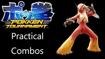 Practical Blaziken Combos (with inputs) - Pokken Tournament