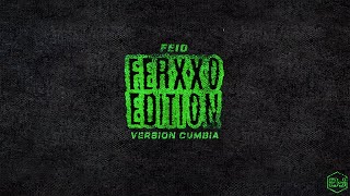 Feid - Ferxxo Edition (Version Cumbia) Dj Kapocha