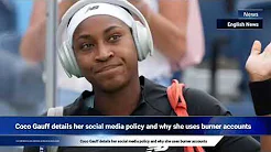Coco Gauff details her social media policy and why she uses burner accounts thumbnail
