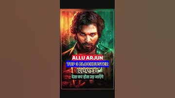 Allu Arjun Top 3 Blockbuster Movies 🔥Pushpa 2,Pushpa #shorts #trendingnow #viralshorts