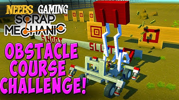 Scrap Mechanic - Obstacle Course Challenge!