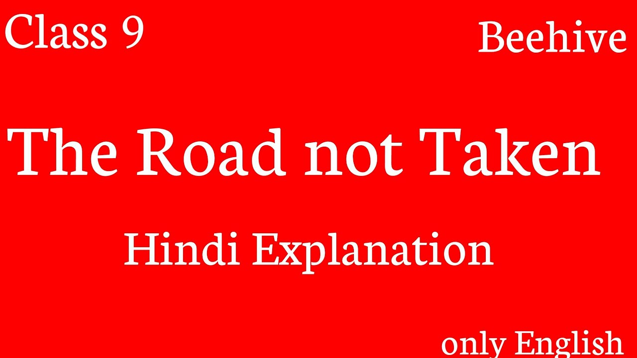 The Road Not Taken Class 9 Hindi The Road Not Taken By Robert Hindi the-road-not-taken-class-9-hindi-the-road-not-taken-by-robert-hindi