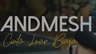 Download Lagu Lirick Cinta Luar Biasa Andemesh MP3