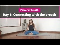 Pranayama day 1 of 21 connecting with the breath power of breath series