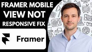 Framer Mobile View Not Responsive Fix