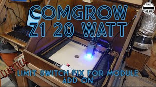 Comgrow Z1 20 watt- limit switch fix for module add on