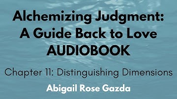 Alchemizing Judgment Audiobook | Chapter 11: Distinguishing Dimensions - Pillar 2: Alignment