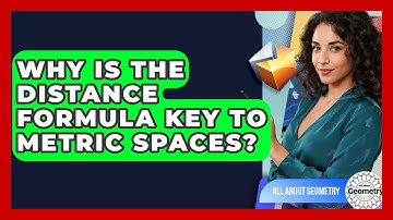 Why Is The Distance Formula Key To Metric Spaces? - All About Geometry