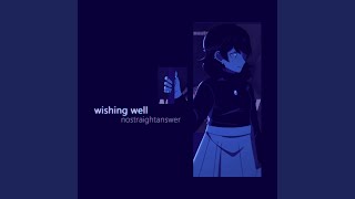 Video thumbnail of "nostraightanswer - wishing well"