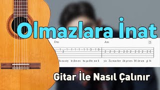 Berkay Altunyay - Olmazlara İnat - Gitar Tab