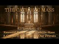Essential Books on the Catholic Mass: A Curated Guide from Our Priests - The Catholic Mass - Ep. 49