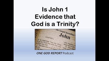 Is John 1 Evidence that God is a Trinity?