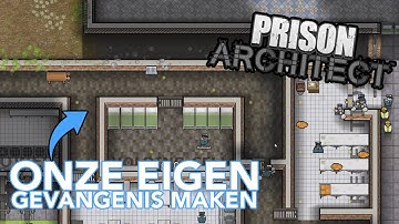 Het begin van de gevangenis! | Prison Architect | Aflevering 1 (Nederlands)