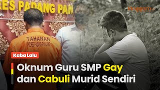 Oknum Guru SMP di Padang Panjang Diduga Gay dan Cabuli Murid Sendiri