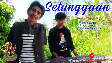 Setunggaan cipt/voc.Yusuf RS Wira UTama Enterprise