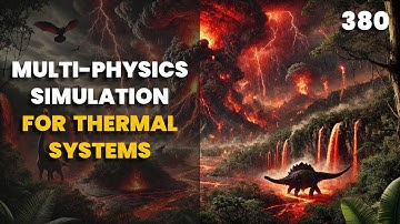 380. Multi Physics Simulation for Thermal Systems | Heat Transfer | Crack Gate | The Engineer Owl