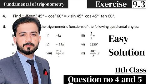 11th class math exercise 9.3 Question no 4 , 5 | fundamentals of trigonometry | lecture series