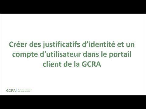 Créer des justificatifs d’identité et un compte d'utilisateur dans le portail client de la GCRA