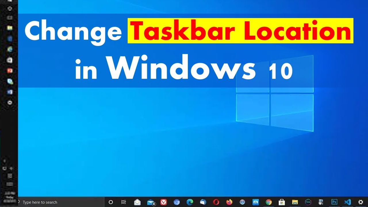 How to Change Taskbar Location in Windows 10 - YouTube