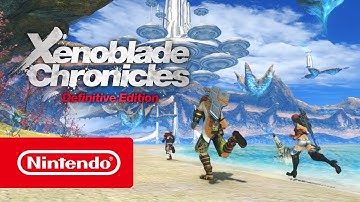 Xenoblade Chronicles: Definitive Edition - What