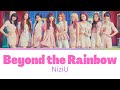 NiziU 虹の向こうへ (Beyond the Rainbow) 歌詞 Lyrics  [JPN /ROM / ENGLISH]