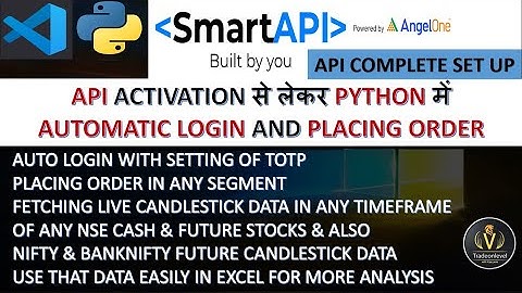 Angel Broking Smart API complete set up in Python | Order Placement | Fetching Live Candlestick data