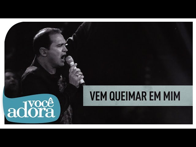 Davi Sacer - Vem Queimar em Mim