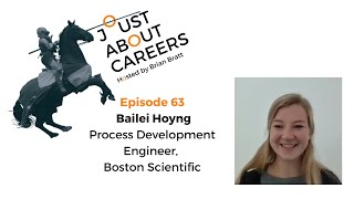 Ep. 63 - Process Development Engineer - Bailei Hoyng, Boston Scientific