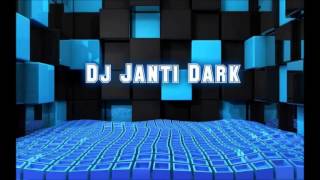 Dj Janti - Dark (Original Mix) Resimi