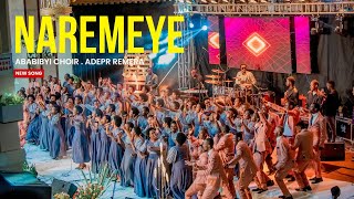 NAREMEYE - ABABIBYI CHOIR || ADEPR REMERA