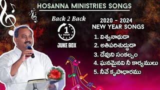 Hosanna Ministries New Year Songs 2020 - 2024 | Telugu Christian Songs| 1 Hour JUKEBOX | Back 2 Back