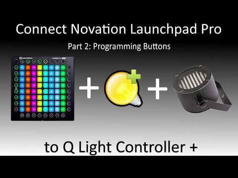 HOW TO - Connect Novation Launchpad Pro to QLC+ Part 2: Programming buttons