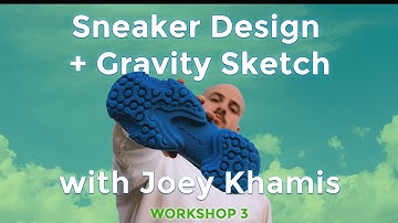 Sneaker Design + Gravity Sketch Workshop 3