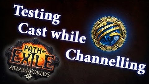 Cast While Channelling Testing