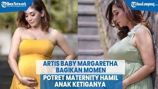 Artis Baby Margaretha Bagikan Potret Maternity Hamil Anak Ketiganya