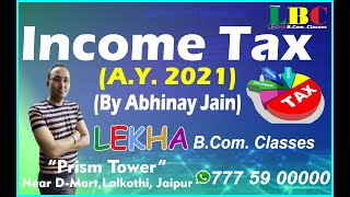  INCOME TAX (DAY 1)  LEKHA . Classes 77759 00000