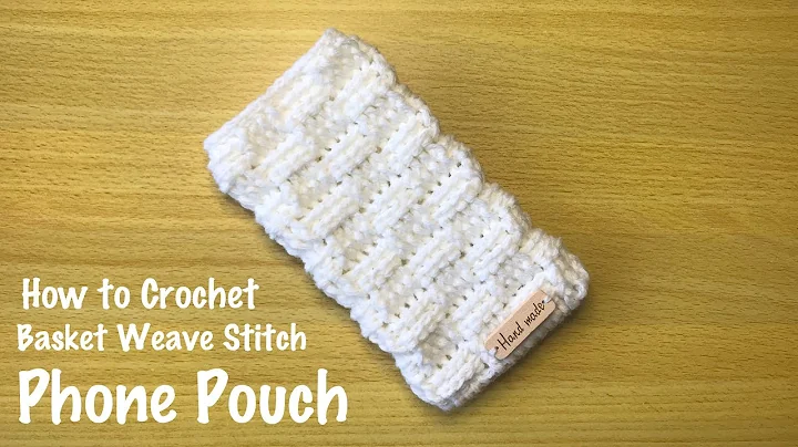 Easy DIY: Crochet a Phone Pouch with Basket Weave Stitch