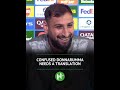 FUNNY Donnarumma Needs Translation