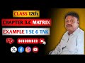 कक्षा 12 आव्यूह 3.C उदाहरण 1 से 6 तक सभी सवाल का हल #upboardexam2025 #trending #video #matrix 
