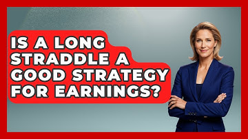 Is A Long Straddle A Good Strategy For Earnings? - Stock and Options Playbook