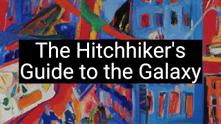 Unraveling The Genius Of Douglas Adams The Hitchhikers Guide To The Galaxy