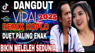 Download Lagu DANGDUT REMIX KOPLO‼️ PALING DI CARI DAN VIRAL 2025‼️DUET NYA BIKIN BAPER MP3 Download Lagu DANGDUT REMIX KOPLO‼️ PALING DI CARI DAN VIRAL 2025‼️DUET NYA BIKIN BAPER MP3