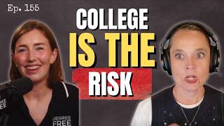 Is college really the SAFEST choice for your teen! (Ep 155)