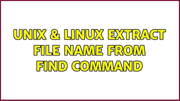 Unix & Linux: Extract file name from find command