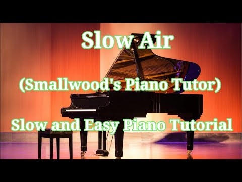 slow air (Smallwood's piano tutor) #pianokozin #smallwood'spianotutor #slowandeasypianotutorial