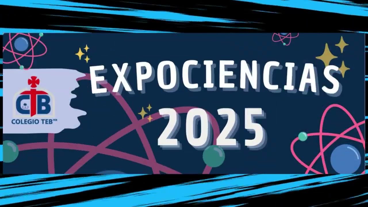 🔬 ¡Bienvenidos a ExpoCiencias 2025 del Colegio TEB! 🌟