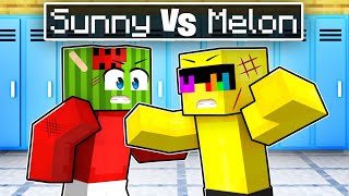 SUNNY vs MELON In Minecraft High School!