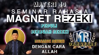 MATERI 40 PEDULI BERBUAH REZEKI || Ust. Nasrullah Magnet Rezeki